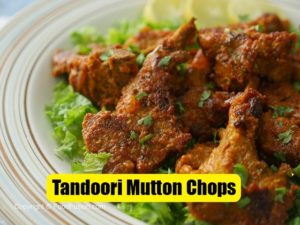 Tandoori Mutton Chops Recipe
