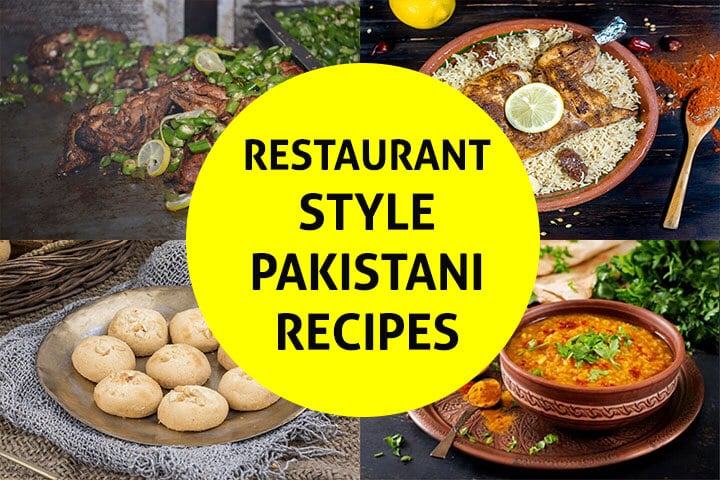 Best Restaurant Style Pakistani Recipes